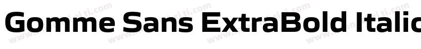 Gomme Sans ExtraBold Italic字体转换